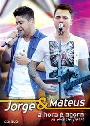 Jorge & Mateus - A Hora é Agora - Ao Vivo em Jurerê