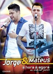Poster Jorge & Mateus - A Hora é Agora - Ao Vivo em Jurerê 2012