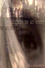 Poster Picture Me An Enemy 2003