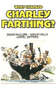 Poster What Changed Charley Farthing?