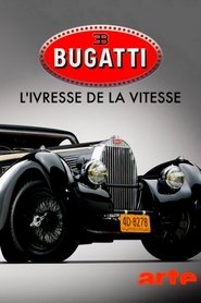 Bugatti - Im Rausch der Geschwindigkeit 2018