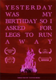 Yesterday Was My Birthday So I Asked for Legs to Run Away