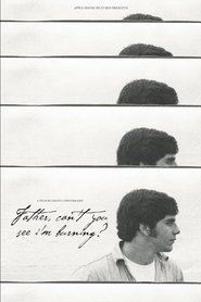 Father, Can't You See I'm Burning? 2021 Streaming VF - Accès illimité gratuit