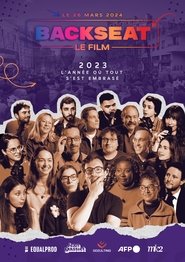 BACKSEAT LE FILM : 2023, L'année où tout s'est embrasé (2024)