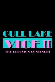 Gull Lake Vice II: The Delusion Continues) Gull Lake Vice II: The Delusion Continues (2024)