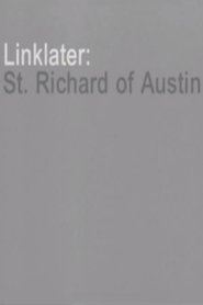Poster Linklater: St. Richard of Austin 2004