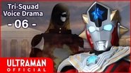 Tri-Squad Voice Drama 06