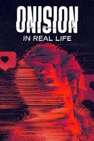 Onision: In Real Life