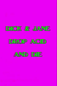 Poster Dick and Jane Drop Acid and Die