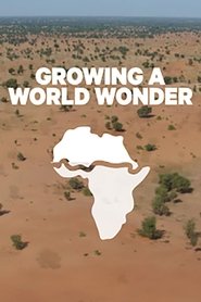 Growing a World Wonder