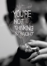 You're Not Thinking Straight постер