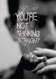Poster You're Not Thinking Straight 2016