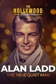 Poster Alan Ladd: The True Quiet Man