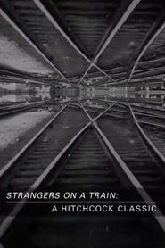 Strangers on a Train: A Hitchcock Classic movie