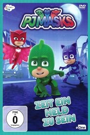 PJMASKS Zeit ein Held zu sein Stream Online Anschauen