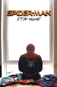 Spider-Man: Stay Home Spider-Man: Stay Home