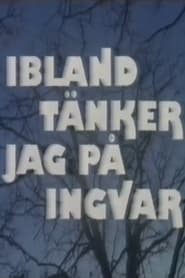 Ibland tänker jag på Ingvar 1983 Безкоштовний необмежений доступ