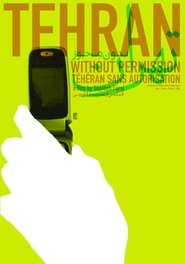 Tehran Without Permission (2009)