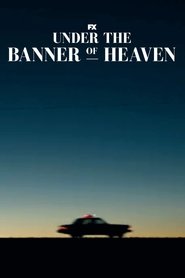 مسلسل Under the Banner of Heaven 2022 مترجم أون لاين بجودة عالية