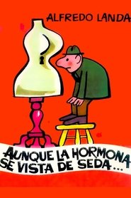 Poster Aunque la hormona se vista de seda... 1971