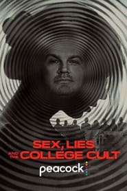 Sex, Lies and the College Cult постер