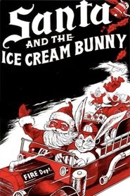 Santa and the Ice Cream Bunny постер