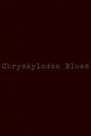 Chryskylodon Blues