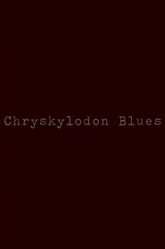 Chryskylodon Blues (2015)