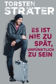 Poster for Torsten Sträter - Es ist nie zu spät, unpünktlich zu sein