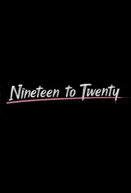 Nineteen to Twenty poster