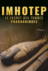Imhotep, le Secret des Tombes Pharaoniques (2023)