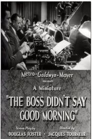 The Boss Didn't Say Good Morning постер