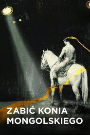 Plakat — Zabić mongolskiego konia
