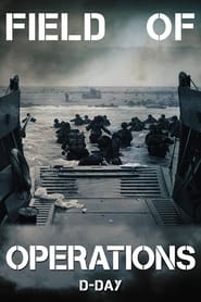 Field of Operations: D-Day