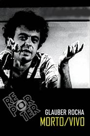 Glauber Rocha - Morto/Vivo 1981