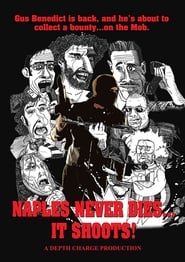 Poster Naples Never Dies... It Shoots!