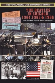 فيلم The Beatles: In Chicago 1964-1966 2012 مترجم أون لاين بجودة عالية