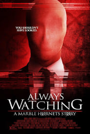 Always Watching: A Marble Hornets Story (2015)