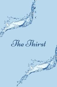 Full Cast of The Thirst