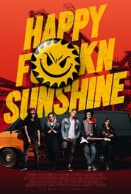 Happy F'K'IN Sunshine постер