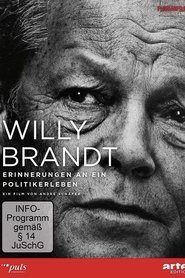 Willy Brandt - Erinnerungen an ein Politikerleben (2013)