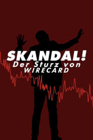 Skandal! Der Sturz von Wirecard (2022)