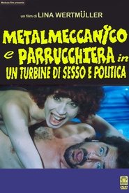 Poster Metalmeccanico e parrucchiera in un turbine di sesso e di politica