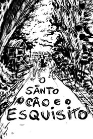 Poster O Santo, O Cão e O Esquisito 2008