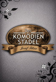 Der Komödienstadel - Josef Filser poster