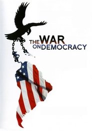 The War on Democracy