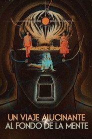 Un viaje alucinante al fondo de la mente