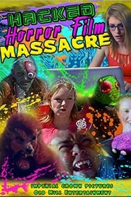 Hacked Horror Film Massacre 2017 Безплатен неограничен достъп