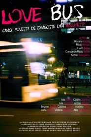 Poster Love Bus: cinci povesti de dragoste din Bucuresti