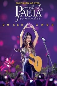 Poster Paula Fernandes - Multishow ao Vivo: Um Ser Amor